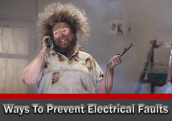 Ways To Prevent Electrical Faults