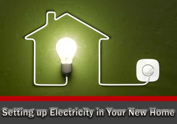 Setting up Electricity in Your New Home