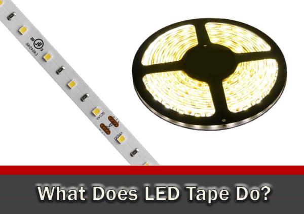 What Does LED Tape Do?