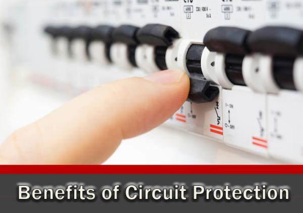 Benefits of Circuit Protection